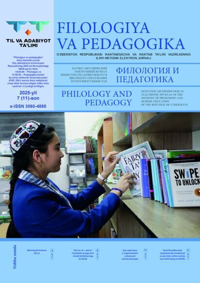 "Filologiya va pedagogika" elektron jurnali, 2025-yil 7 (11)-son